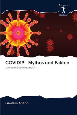 Covid19: Mythos und Fakten - Anand, Gautam