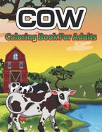 Cow Coloring Book for Adults: An Adult Coloring Book of 34 cow Adult Coloring Pages