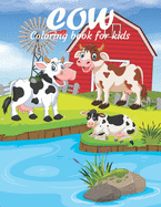 Cow Coloring Book For Kids: This Coloring Book Helps To Remove The Stress And Give You Relaxation.
