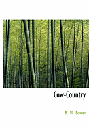 Cow-Country - Bower, B M