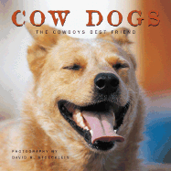 Cow Dogs: A Cowboy's Best Friend