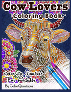 Cow Lovers Coloring Book - Color By Numbers For Adults: Stained Glass Mosaic Colorfull Activity Book For Stress Relief and Relaxation