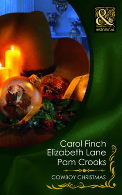 Cowboy Christmas: A Husband for Christmas / the Homecoming / the Cattleman's Christmas Bride - Finch, Carol, and Lane, Elizabeth, and Crooks, Pam