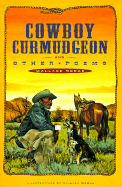 Cowboy Curmudgeon and Other Poems