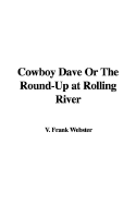 Cowboy Dave or the Round-Up at Rolling River