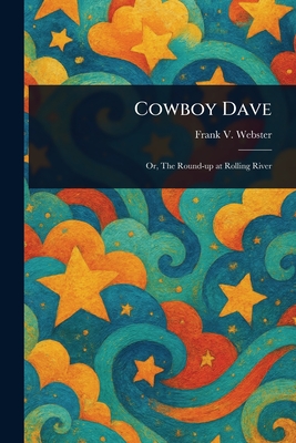 Cowboy Dave - Webster, Frank V