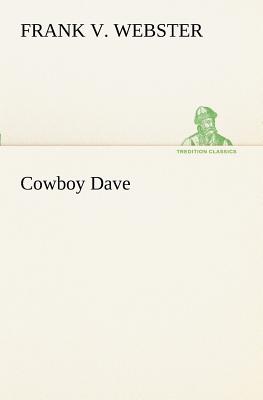 Cowboy Dave - Webster, Frank V