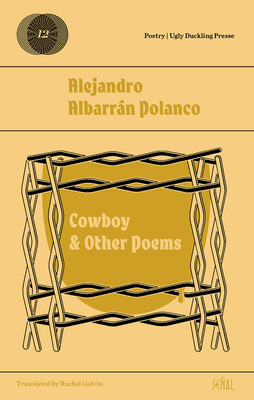Cowboy & Other Poems - Polanco, Alejandro Albarran, and Galvin, Rachel (As Told by)