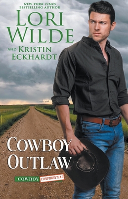 Cowboy Outlaw - Wilde, Lori, and Eckhardt, Kristin