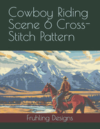 Cowboy Riding Scene 6 Cross-Stitch Pattern