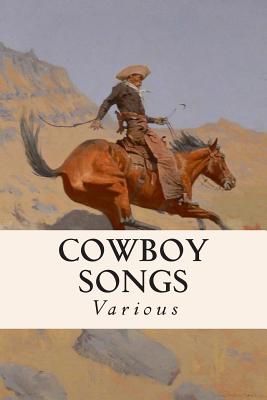 Cowboy Songs - Lomax, John a, and Various