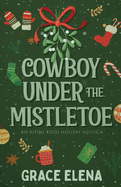 Cowboy Under the Mistletoe