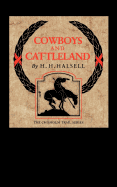 Cowboys and Cattleland: Memories of a Frontier Cowboy