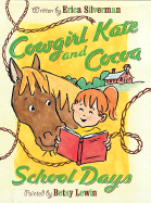 Cowgirl Kate and Cocoa: School Days - Silverman, Erica