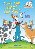 Cows Can Moo! Can You?: All about Farms