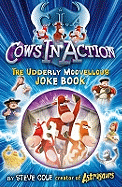 Cows in Action Joke Book