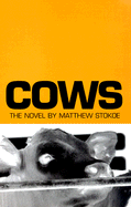 Cows - Stokoe, Matthew