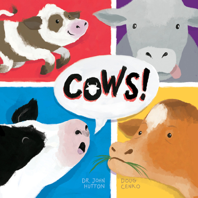 Cows! - Hutton, John, Dr., MD