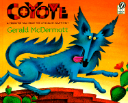 coyote a trickster tale from the american southwest