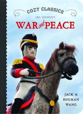 Cozy Classics War & Peace - Wang, Jack, and Wang, Holman