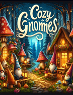 Cozy Gnomes