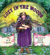 Cozy in the Woods - Ross, Katharine K, and Chunky Tales