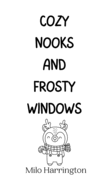 Cozy Nooks and Frosty Windows