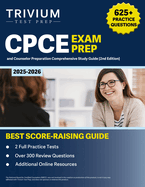 CPCE Exam Prep 2025-2026: 625+ Practice Questions and Counselor Comprehensive Study Guide [2nd Edition]