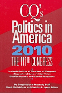 Cq s Politics in America 2010: The 111th Congress