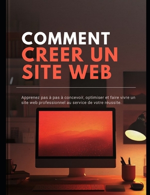 Crer un site web professionnel - La mthode DLC: Un guide complet pour construire un site puissant et rentable, tape par tape. - Studio, DLC, and Delcey, Yoann