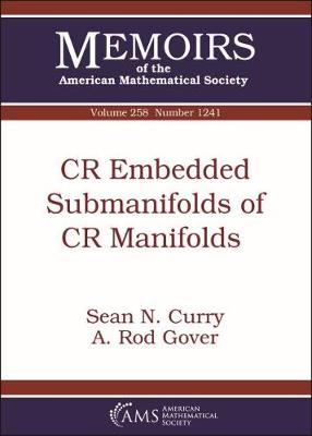 CR Embedded Submanifolds of CR Manifolds - Curry, Sean N., and Gover, A. Rod