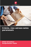 Cr?nio, vias a?reas-seios paranasais