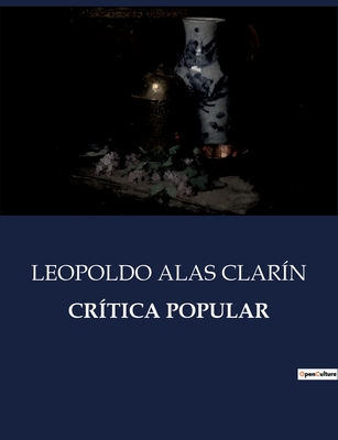 Cr?tica Popular - Clar?n, Leopoldo Alas