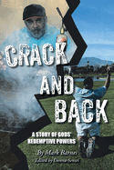 Crack and Back: A Story of Gods' Redemptive Powers