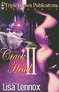 Crack Head II: Laci's Revenge