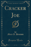 Cracker Joe (Classic Reprint)