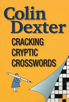 Cracking Cryptic Crosswords - Dexter, Colin