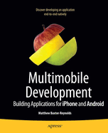 Cracking iPhone and Android Native Development: Cross-Platform Mobile Apps Without the Kludge