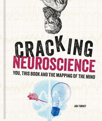 Cracking Neuroscience - Turney, Jon