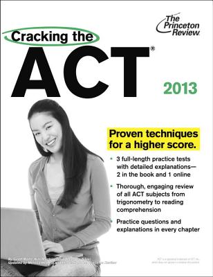 Cracking the ACT, 2013 Edition - Princeton Review, and Martz, Geoff