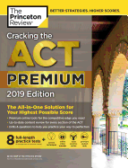 Cracking the ACT Premium Edition with 8 Practice Tests, 2019: 8 Practice Tests + Content Review + Strategies