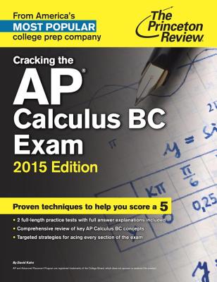 Cracking the AP Calculus BC Exam - Kahn, David S