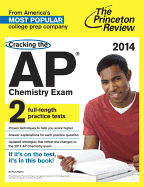 Cracking the AP Chemistry Exam, 2014 Edition