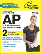 Cracking the AP U.S. Government & Politics Exam, 2014 Edition