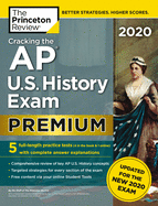 Cracking the AP U.S. History Exam 2020: Premium Edition