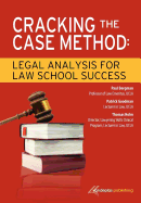 Cracking the Case Method: Legal Analysis for Law School Success