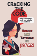 Cracking the Code: Honne and Tatemae in Japan