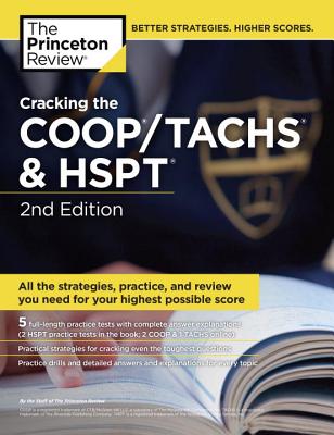 Cracking the Coop/Tachs & Hspt, 2nd Edition: Strategies & Prep for the Catholic High School Entrance Exams - The Princeton Review