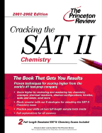Cracking the SAT II: Chemistry, 2001-2002 Edition - Silver, Theodore, M.D., and Princeton Review (Creator)