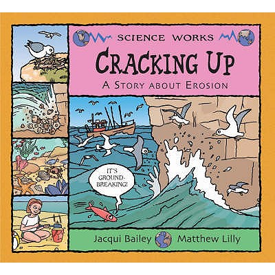 Cracking Up: The Story of Erosion - Bailey, Jacqui
